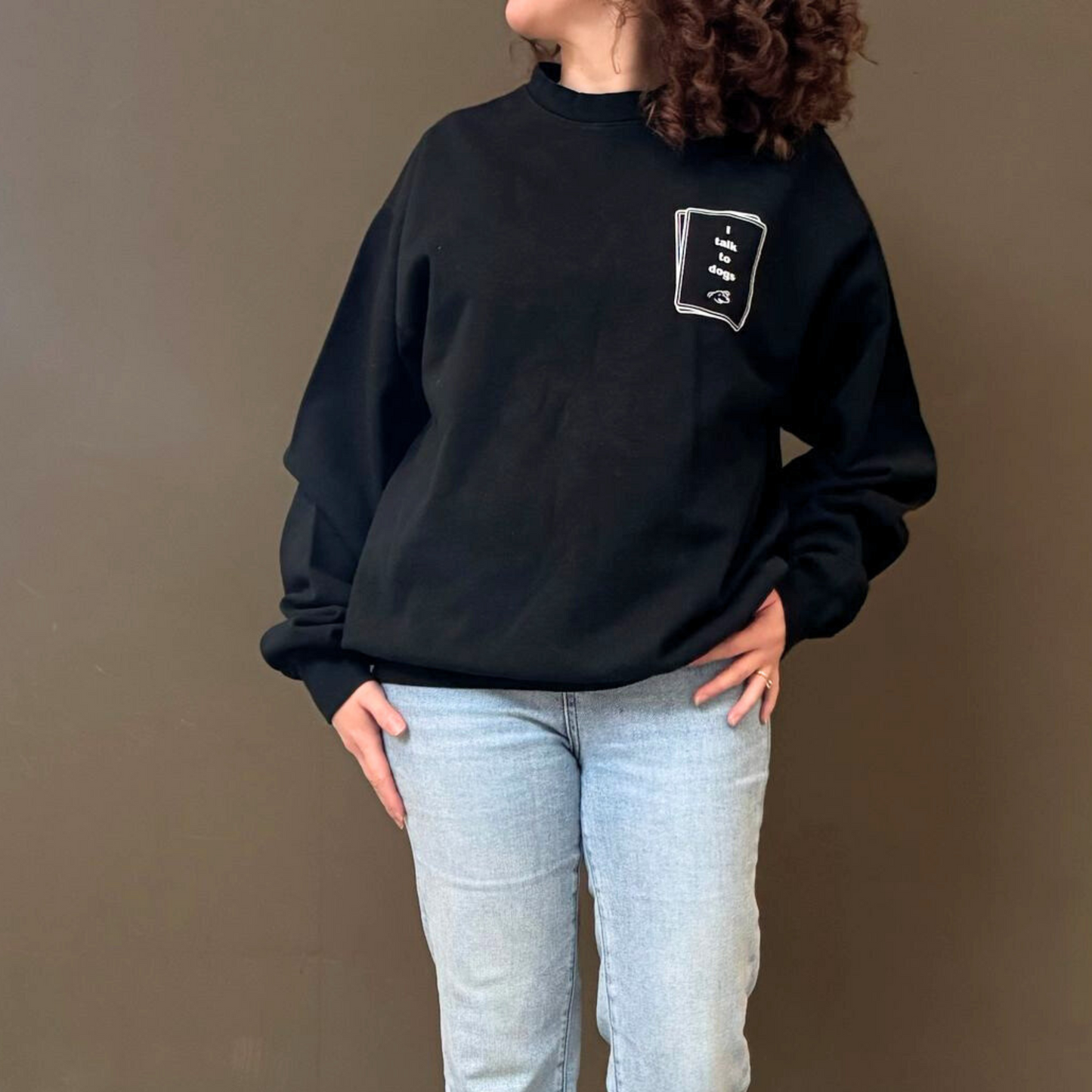 I Talk To Dogs Crewneck